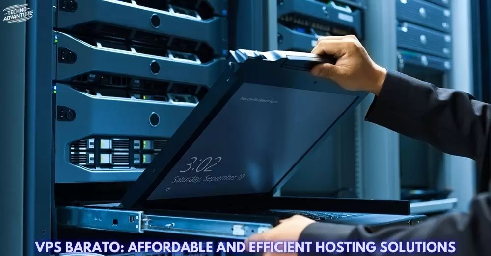 VPS BARATO: AFFORDABLE AND EFFICIENT HOSTING SOLUTIONS