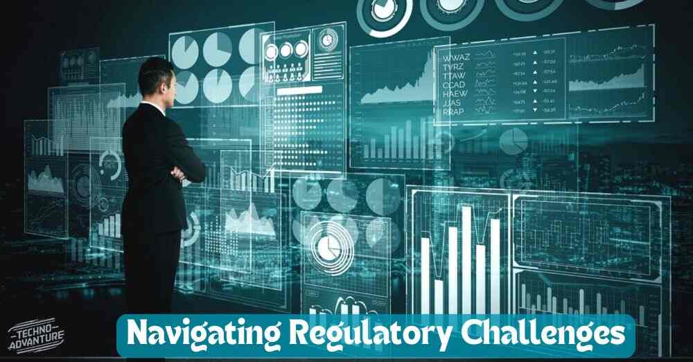 Navigating Regulatory Challenges